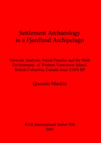 Settlement Archaeology in a Fjordland Archipelago cover