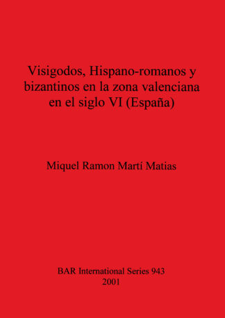 Visigodos Hispano-romanos y bizantinos en la zona valenciana en el siglo VI (España) cover