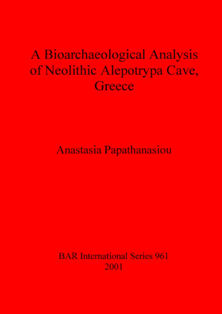 Bioarchaeological Analysis of Neolithic Aleopotrypa Cave Greece cover