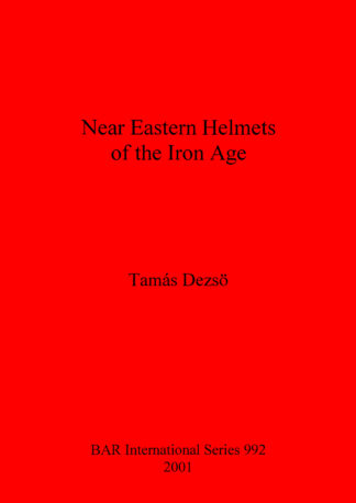 Near Eastern Helmets of the Iron Age cover