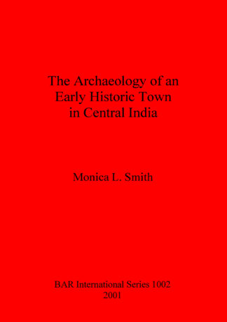 Archaeology of an Early Historic Town in Central India cover