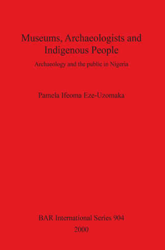 Museums Archaeologists and Indigenous People cover