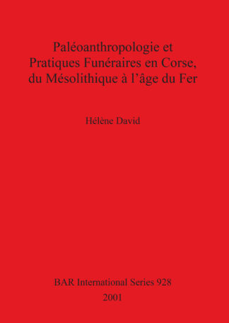 Paléoanthropologie et Pratiques Funéraires en Corse du Mésolithique à l’âge du Fer cover