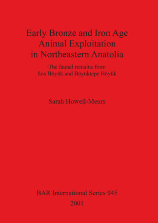 Early Bronze and Iron Age Animal Exploitation in Northeastern Anatolia cover