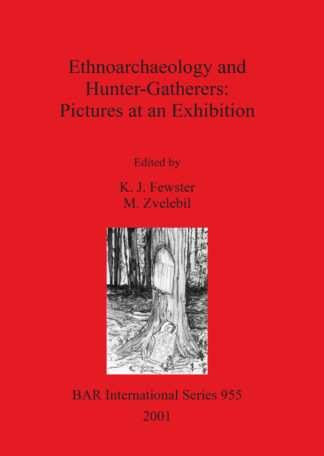Ethnoarchaeology and Hunter-Gatherers: Pictures at an Exhibition cover