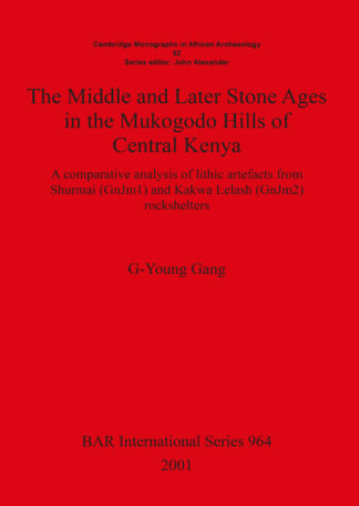 Middle and Later Stone Ages in the Mukogodo Hills of Central Kenya cover