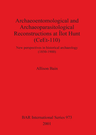 Archaeoentomological and Archaeoparasitological Reconstructions At Îlot Hunt (CeEt-110) Quebec Canada cover