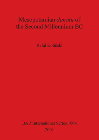 Mesopotamian dimâtu of the Second Millennium BC cover