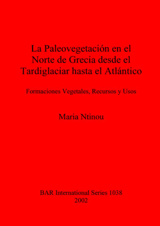 Paleovegetacion de Grecia Desde el Tardiglaciar Hasta el Atlantico cover