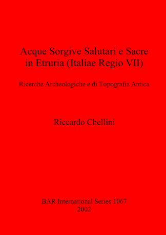 Acque Sorgivi Salutari e Sacre in Etruria (Italiae Regio VII) cover