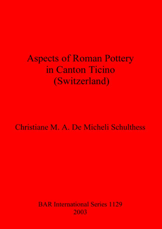 Aspects of Roman Pottery in Canton Ticino (Switzerland) cover