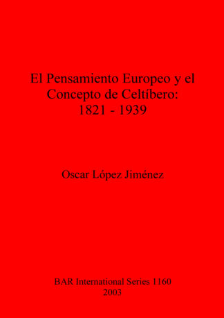 Pensamiento Europeo y el Concepto de Celtíbero: 1821-1939 cover