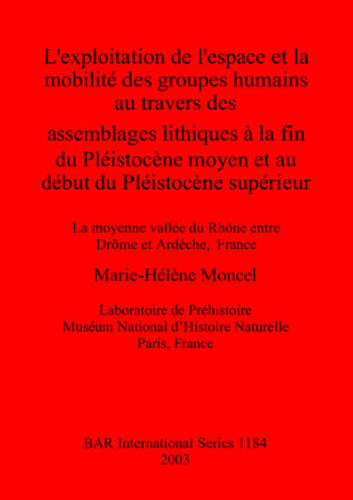 exploitation de l'espace et la mobilité des groupes humains au travers des assemblages lithiques à la fin du Pléistoncène moyen et au début du Pléist cover