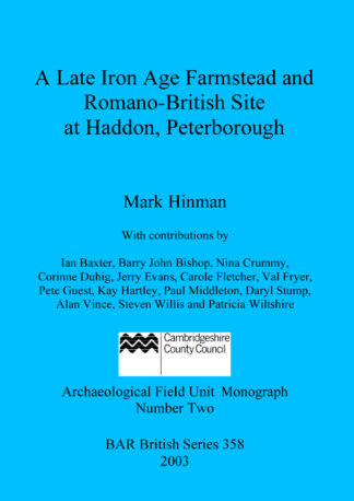 Late Iron Age Farmstead and Romano-British Site at Haddon Peterbrough cover