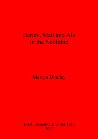 Barley Malt and Ale in the Neolithic cover