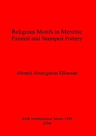 Religous Motifs in Meroitic Painted and Stamped Pottery cover