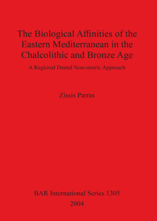Biological Affinities of the Eastern Mediterranean in the Chalcolithic and Bronze Age cover