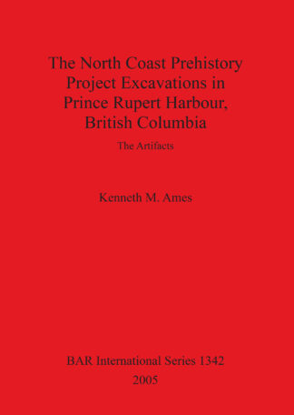 North Coast Prehistory Project Excavations in Prince Rupert Harbour