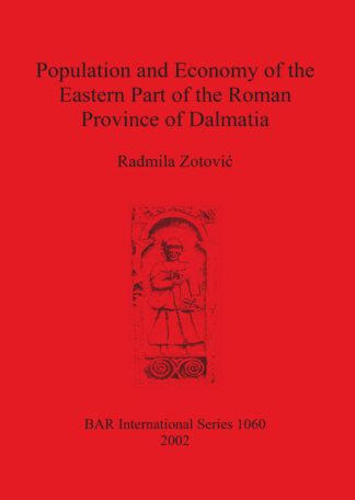 Population and Economy of the Eastern Part of the Roman Province of Dalmatia cover