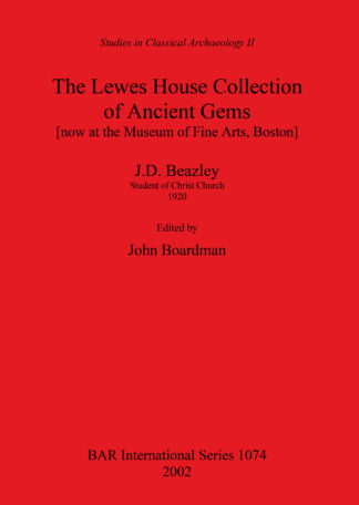 The Lewes House Collection of Ancient Gems [now at the Museum of Fine Arts Boston] by J.D. Beazley Student of Christ Church 1920 cover