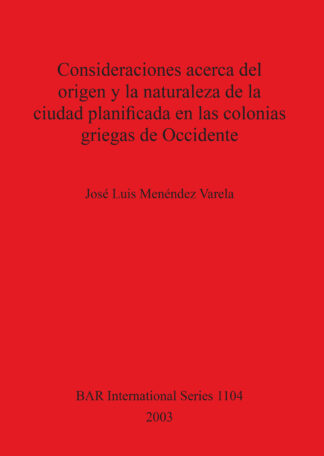 Consideraciones acerca del origen y la naturaleza de la ciudad planificada en las colonias griegas de Occidente cover