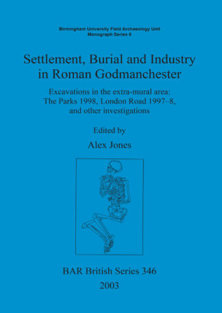 Settlement Burial and Industry in Roman Godmanchester cover