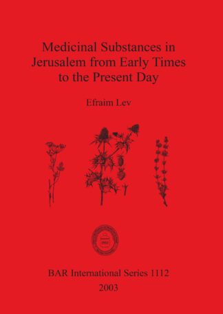 Medicinal Substances in Jerusalem from Early Times to the Present Day cover
