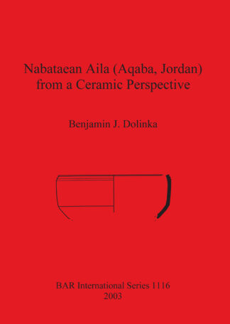 Nabataean Aila (Aqaba Jordan) from a Ceramic Perspective cover