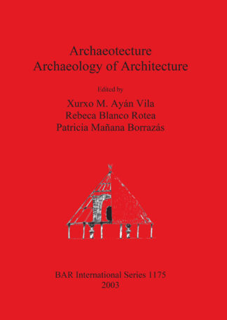 Archaeotecture: Archaeology of Architecture cover