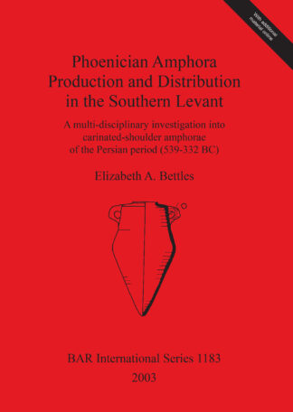 Phoenician Amphora Production and Distribution in the Southern Coastal Levant cover