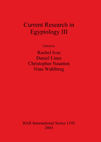 Current Research in Egyptology III cover