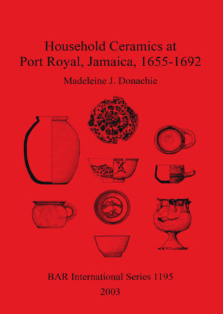 Household Ceramics at Port Royal Jamaica 1655-1692 cover