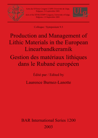 Production and Management of Lithic Materials in the European Linearbandkeramik cover