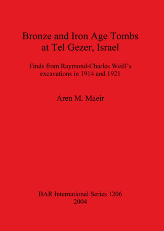 Bronze and Iron Age Tombs at Tel Gezer Israel cover
