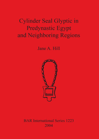 Cylinder Seal Glyptic in Predynastic Egypt and Neighboring Regions cover