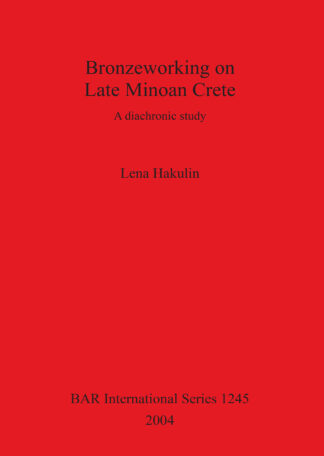 Bronzeworking on Late Minoan Crete cover