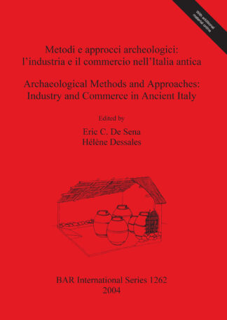 Metodi e approcci archeologici: l’industria e il commercio nell’Italia antica cover