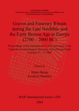 Graves and Funerary Rituals during the Late Neolithic and the Early Bronze Age in Europe (2700 – 2000 BC) cover