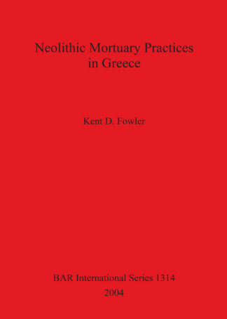 Neolithic Mortuary Practices in Greece cover