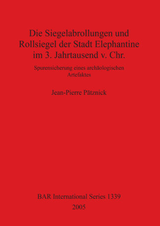 Siegelabrollungen und Rollsiegel der Stadt Elephantine im 3. Jahrtausend v. Chr. cover