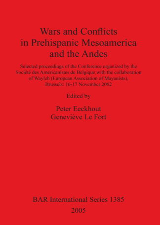 Wars and Conflicts in Prehispanic Mesoamerica and the Andes cover