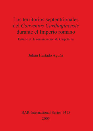 territorios septentrionales del Conventus Carthaginensis durante el Imperio romano cover