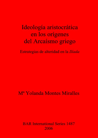 Ideología aristocrática en los orígenes del Arcaísmo griego cover