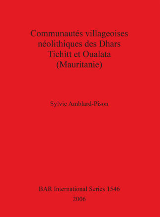 Communautes Villageoises Neolithiques Des Dhars Tichitt Et Oualata (Mauritanie) cover