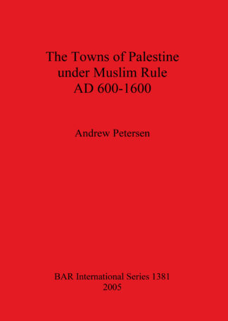 Towns of Palestine Under Muslim Rule AD 600-1600 cover
