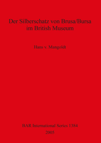 Silberschatz von Brusa/Bursa im British Museum cover
