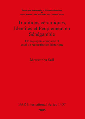 Traditions céramiques Identités et Peuplement en Sénégambie cover