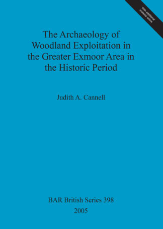 Archaeology of woodland exploitation in the greater Exmoor area in the historic period cover