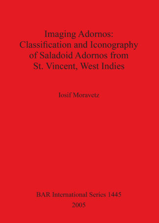 Imaging Adornos: Classification and Iconography of Saladoid Adornos from St. Vincent West Indies cover