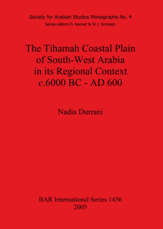 Tihamah Coastal Plain of South-West Arabia in its Regional Context c. 6000 BC – AD 600 cover